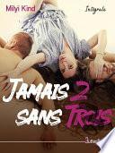 Jamais 2 sans trois
