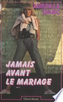 Jamais avant le mariage