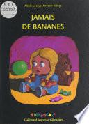 Jamais de bananes