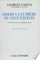 Jamais la lumière ne s'est éteinte