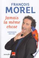 Jamais la même chose. Chroniques 2015-2017