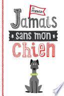 Jamais sans mon chien