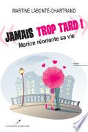 Jamais trop tard! : Marion réoriente sa vie