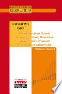 James Gardner March - Fondateur de la théorie des organisations, théoricien de la décision et avocat de la déraison raisonnable