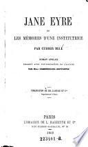 Jane Eyre ou les memoires d'une institutrice par Currer Bell (pseud.) Roman anglais traduit ... par Mme Lesbazeilles-Souvestre