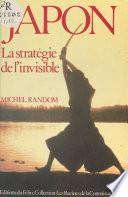 Japon : La Stratégie de l'invisible
