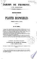 Jardin de Fromont, à Ris, Seine-et-Oise. Catalogue des plantes disponibles pour 1843 à 1844