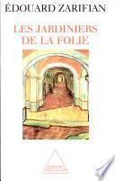 Jardiniers de la folie (Les)