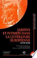 Jardins et intimité dans la littérature européenne