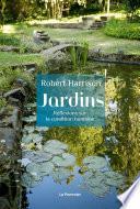 Jardins. Réflexions sur la condition humaine