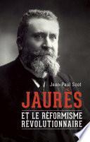 Jaurès et le réformisme révolutionnaire