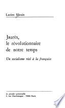 Jaurès, le révolutionnaire de notre temps