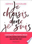 Je choisis, donc je suis