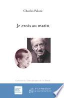 Je crois au matin