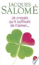 Je Croyais Qu Il Suffisait de T Aimer
