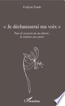 Je déchausserai ma voix
