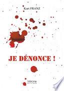 Je dénonce !