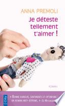 Je déteste tellement t'aimer !