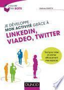 Je développe mon activité grâce à LinkedIn, Viadeo et Twitter