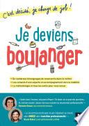Je deviens boulanger! C'est décidé, je change de job!