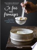 Je fais mes fromages