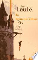Je, François Villon
