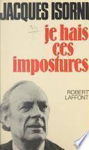 Je hais ces impostures