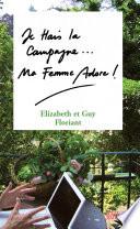 Je hais la campagne, ma femme adore !