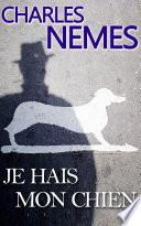 Je hais mon chien