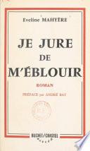 Je jure de m'éblouir