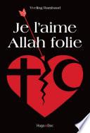 Je l'aime Allah folie