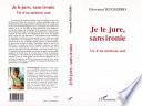 Je le jure, sans ironie