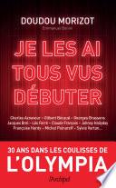 Je les ai tous vus débuter