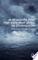 Je m'appelle Ariel, mon père était un fou de Shakespeare