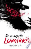 Je m'appelle Lumikki - Tome 1 - Rouge comme le sang