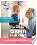 Je me fais obéir sans crier