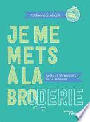 Je me mets à la broderie
