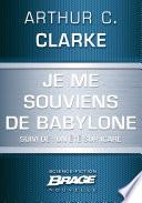 Je me souviens de Babylone (suivi de) Un été sur Icare
