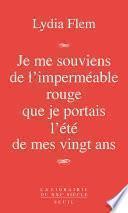 Je me souviens de l'imperméable rouge que je portais l'été de mes vingt ans