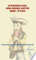 Je m’appelle Paul, John, Monika, Scottie, Mark... et papa ou une petite histoire du cinéma - Tome 1