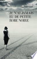 Je n'ai jamais eu de petite robe noire
