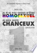 Je n'ai pas choisi d'être homosexuel, je suis juste chanceux - Partie 1 : ANALYSE
