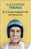 Je n'ai pas toujours été un vieux con - extrait offert