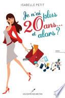 Je n'ai plus 20 ans... et alors ?