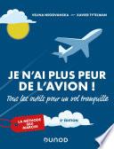 Je n'ai plus peur de l'avion ! 2e éd.
