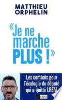 Je ne marche plus !