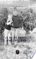 Je ne me rappelle pas très bien...