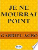 Je Ne Mourrai Point