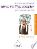 Je ne peux pas m'arrêter de laver, vérifier, compter