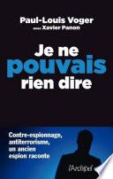 Je ne pouvais rien dire